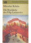 Die Rückkehr des Filip Latinovicz - Miroslav Krleža