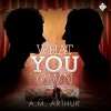 What You Own - A.M. Arthur, Michael Pauley