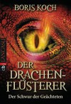 Der Drachenflüsterer - Der Schwur der Geächteten: Roman - 