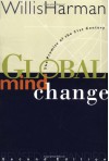 Global Mind Change: The Promise of the 21st Century (BK Currents) - Willis Harman