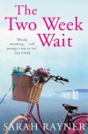The Two Week Wait - Sarah Rayner