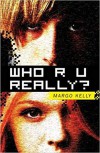 WHO R U REALLY? - Margo Kelly