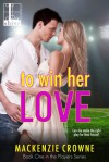 To Win Her Love - Mackenzie Crowne