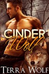 Cinder Wolf (A BBW Paranormal Shape Shifter Romance) (The Wolf Wanderers Book 1) - Terra Wolf, Amelia Jade