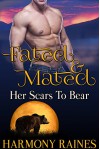 Her Scars to Bear: BBW Bear Shifter Dating Agency Romance (Fated and Mated Book 1) - Harmony Raines