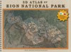 3D Atlas of Zion National Park [With 2 3-D Glasses] - Steven L. Richardson, Benjamin M. Richardson
