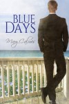 Blue Days -  Mary Calmes