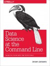 Data Science at the Command Line: Facing the Future with Time-Tested Tools - Jeroen Janssens