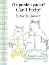 Te Puedo Ayudar?/Can I Help? (Spanish Edition) - Marilyn Janovitz