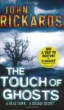 The Touch Of Ghosts - John Rickards