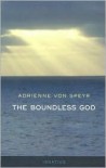 The Boundless God - Adrienne von Speyr