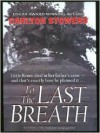 To the Last Breath - Carlton Stowers