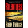 Relentless (Dominion Trilogy, #1) - Robin Parrish