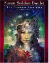 Susan Seddon Boulet: The Goddess Paintings - Susan Seddon Boulet, Michael Babcock