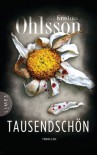 Tausendschön: Thriller - Kristina Ohlsson