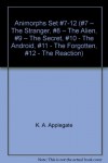 Animorphs Set #7-12 (#7 - The Stranger, #8 - The Alien, #9 - The Secret, #10 - The Android, #11 - The Forgotten, #12 - The Reaction) - K. A. Applegate