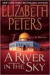 A River in the Sky (Amelia Peabody Series #19) - Elizabeth Peters