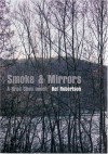 Smoke and Mirrors: A Brad Chen Novel - Kel Robertson