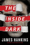 The Inside Dark - James Hankins