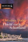 Flucht nach Schottland  - Christina Dodd