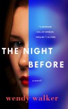 The Night Before - Wendy   Walker