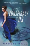 The Conspiracy of Us - Maggie  Hall