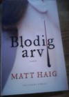 Blodig arv - Matt Haig