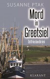 Mord in Greetsiel. Ostfrieslandkrimi - Susanne Ptak