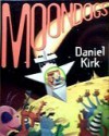 Moondogs - Daniel Kirk