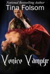 Venice Vampyr (Venice Vampyr, #1) - Tina Folsom