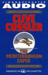 The Mediterranean Caper  - Clive Cussler