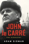 John le Carre: The Biography - Adam Sisman