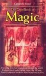 The Giant Book of Magic: Everyday Practical Magic from Around the World: Gypsy Love Cards, the I Ching, Native American Medicine-Wheels and Muc - Cassandra Eason