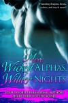 More Wicked Alphas, Wilder Nights: Sizzling Collection of Paranormal Romance (Wicked Alphas, Wild Nights Book 5) - Ann Gimpel, Vella Day, Anna Lowe, Cristina Rayne, Elianne Adams, Sloane Meyers