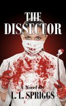 The Dissector - L L Spriggs