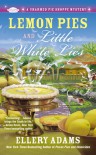 Lemon Pies and Little White Lies - Ellery Adams