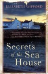 Secrets of the Sea House - Elisabeth Gifford