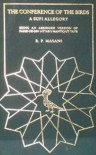 The conference of the birds, a Sufi allegory: being an abridged version of Farid-ud-din Attar's Mantiq-ut-tayr - Farīd al-Dīn ʻAṭṭār