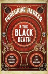 Peregrine Harker & The Black Death - Luke Hollands