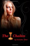 The Chalice: Luna Vampire Series (Book 1) - Christine Asher