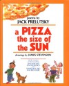 A Pizza the Size of the Sun - Jack Prelutsky, James Stevenson