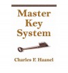 The Master Key System - Charles F. Haanel