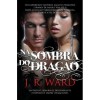 Na Sombra do Dragão (Irmandade da Adaga Negra, #2) - J.R. Ward