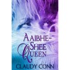 Aaibhe-Shee Queen (Legend, #0.25) - Claudy Conn