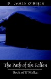 The Path of the Fallen: Book of E'Malkai - Dan  O'Brien