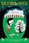 Backyard Witch #1: Sadie's Story - Christine Heppermann, Ron Koertge, Deborah Marcero