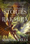 Stories of the Raksura, Volume 2: The Dead City & The Dark Earth Below - Martha Wells