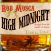 High Midnight - Rob Mosca, Bernard Setaro Clark