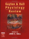 Guyton and Hall Physiology Review (Guyton Physiology) - John Hall