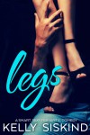 Legs (One Wild Wish, #1) - Kelly Siskind